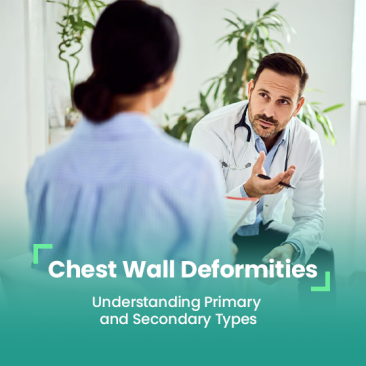 Chest Wall Deformity: Primary vs. Secondary